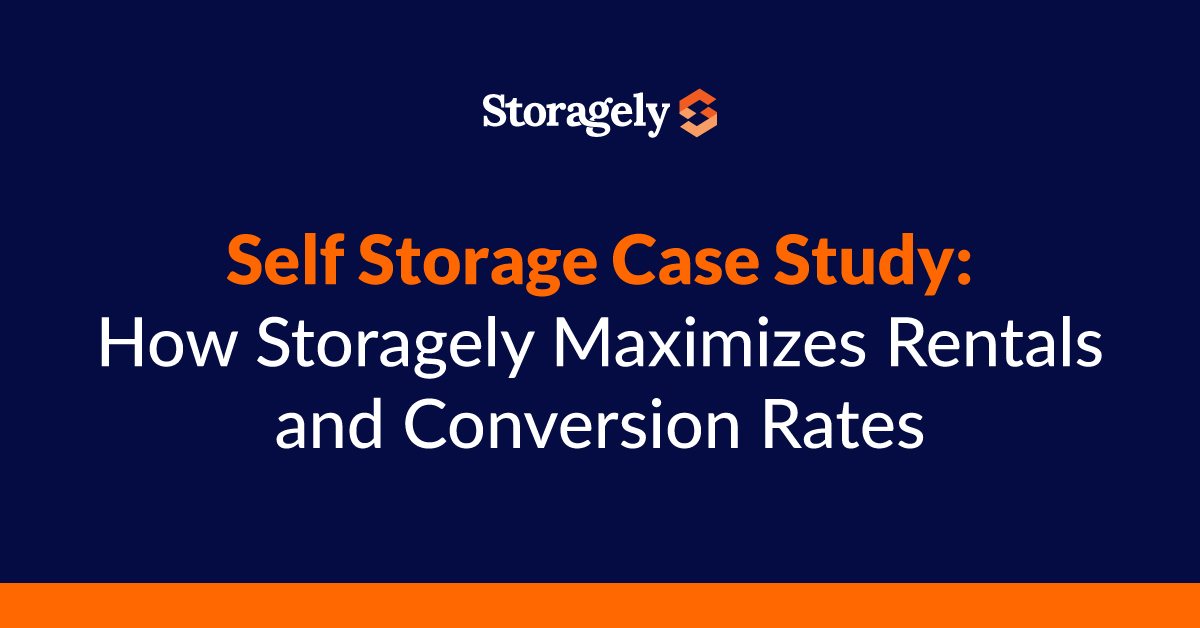 Self Storage Case Study: How Storagely Maximizes Rentals and Conversion Rates