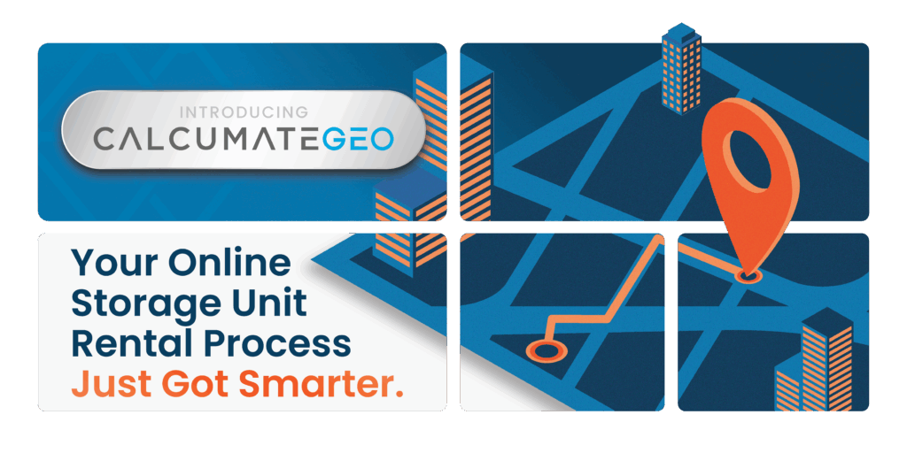 Text reading Introducing CalcumateGEO: Your Online Storage Unit Rental Process Just Got Smarter next to location marker and buildings.